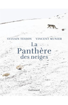 LA PANTHERE DES NEIGES (VERSION ILLUSTREE) - TESSON SYLVAIN - GALLIMARD