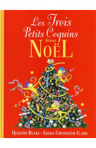 LES TROIS PETITS COQUINS FETENT NOEL - BLAKE QUENTIN - GALLIMARD