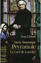 ABBE PAYRAMALE, LE CURE DE LOURDES - CHIRON YVES - CERF