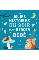 JOLIES HISTOIRES DU SOIR POUR BERCER BEBE - BIONDI/COLLECTIF - FLEURUS