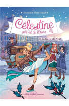 CELESTINE T10-LA FEERIE DE NOEL - CELESTINE, PETIT RAT DE L'OPERA - TOME 10 - BARUSSAUD - ALBIN MICHEL