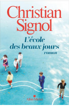 L'ECOLE DES BEAUX JOURS - SIGNOL CHRISTIAN - ALBIN MICHEL