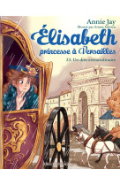 ELISABETH, PRINCESSE A VERSAILLES / UN DON EXTRAORDINAIRE - ELISABETH, PRINCESSE A VER - JAY ET DELRIEU - ALBIN MICHEL