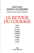 LE RETOUR DU COURAGE - SERVAN-SCHREIBER - ALBIN MICHEL