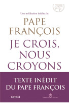 UN COMMENTAIRE INEDIT DU CREDO - PAPE FRANCOIS - BAYARD CULTURE