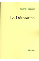 LA DECORATION - GUBERT ROMAIN - GRASSET