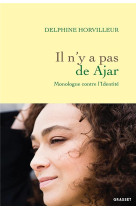 IL N'Y A PAS DE AJAR - MONOLOGUE CONTRE L'IDENTITE - HORVILLEUR DELPHINE - GRASSET