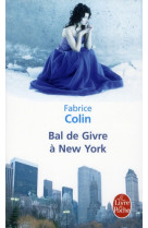 BAL DE GIVRE A NEW YORK - COLIN FABRICE - LGF/Livre de Poche