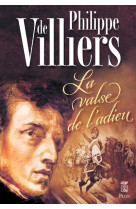 VALSE DE L'ADIEU (LA) - DE VILLIERS PHILIPPE - PLON