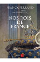 NOS ROIS DE FRANCE - FERRAND FRANCK - PERRIN