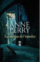 LA MARQUE DE L'INJUSTICE - VOL05 - PERRY ANNE - 10 X 18