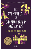 LES AVENTURES DE CHARLOTTE HOLMES - TOME 03 - CAVALLARO BRITTANY - POCKET