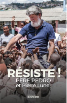 RESISTE ! - PEDRO/LUNEL - DU ROCHER