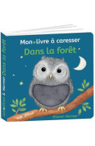 DANS LA FORET - MON LIVRE A CARESSER - HARMER SHARON - MINEDITION