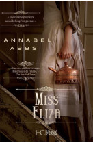 MISS ELIZA - ABBS ANNABEL - HC EDITIONS