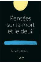 PENSEES SUR LA MORT ET LE DEUIL - KELLER - CLE LYON