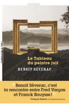 TABLEAU DU PEINTRE JUIF - SEVERAC BENOIT - MANUFACTURE LIV