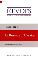 ETUDES HORS-SERIE 2022 - LA RUSSIE ET L'UKRAINE - XXX - SER