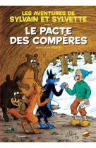 SYLVAIN ET SYLVETTE T.5 - LE PACTE DES COMPERES - Pesch Jean-Louis - P TIT LOUIS