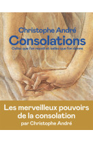 CONSOLATIONS VERSION ILLUSTREE - Christophe André - ICONOCLASTE