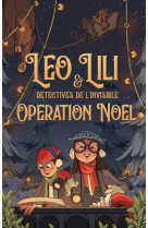 LEO ET LILI, DETECTIVES DE L'INVISIBLE - OPERATION NOEL ! - SABA CHRISTINE - SCRINEO