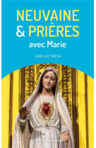 NEUVAINE ET PRIERES AVEC MARIE - MOENS JEAN-LUC - EMMANUEL