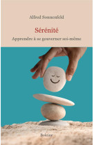 SERENITE - APPRENDRE A SE GOUVERNER SOI-MEME - SONNENFELD ALFRED - DU LUMIGNON