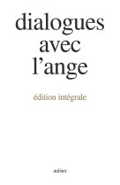 DIALOGUES AVEC L'ANGE (EDITION INTEGRALE) - MALLASZ GITTA - AUBIER