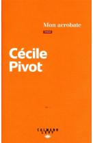 MON ACROBATE - PIVOT CECILE - CALMANN-LEVY