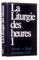 LITURGIE DES HEURES 1 - AVENT NOEL - SEMAINES I-IX -  A.E.L.F. - MAME DESCLEE