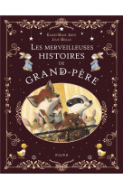 LES MERVEILLEUSES HISTOIRES DE GRAND-PERE - AMIOT/MELLAN - MAME