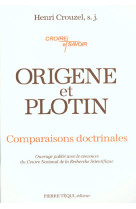 ORIGENE ET PLOTIN - CROUZEL HENRI - TEQUI