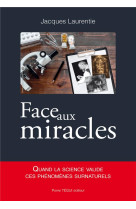 FACE AUX MIRACLES - LAURENTIE JACQUES - TEQUI