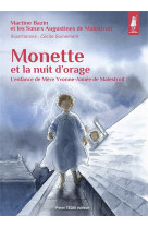 MONETTE ET LA NUIT D'ORAGE / L'ENFANCE DE MERE YVONNE-AIMEE DE MALESTROIT - EDITION ILLUSTREE - BAZIN ET GUINEMENT - TEQUI