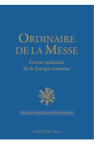 ORDINAIRE DE LA MESSE - FORME ORDINAIRE DE LA LITURGIE ROMAINE - COLLECTIF - TEQUI