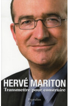 TRANSMETTRE POUR CONSTRUIRE - MARITON HERVE - PYGMALION