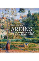 UNE HISTOIRE DES JARDINS POTAGERS - ALLAIN YVES-MARIE - QUAE