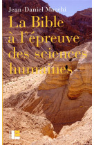 BIBLE A L'EPREUVE DES SCIENCES HUMAINES - MACCHI JEAN-DANIEL - SLATKINE