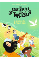 LE CLUB SECRET DE ST TARCISIUS- VOL 4 - A LA RECHERCHE DE L' ESPRIT SAINT - XXX - CRER