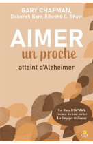 AIMER UN PROCHE ATTEINT D ALZHEIMER - GARY CHAPMAN - FAREL