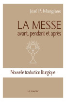 MESSE / AVANT, PENDANT ET APRES - MANGLANO JOSE P. - LAURIER