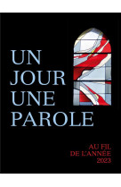 UN JOUR UNE PAROLE - AU FIL DE L'ANNEE 2023 - COLLECTIF - SAINT AUGUSTIN