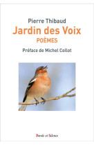 JARDIN DE VOIX - POEMES - THIBAUD PIERRE - PAROLE SILENCE