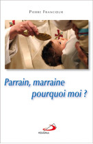 Parrain, marraine, pourquoi moi ?