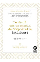 DEUIL EST UN CHEMIN DE COMPOSTELLE INTERIEUR ! RECUEIL DE TEXTES SUR LE DEUIL - LECLERC KARINE - ADA