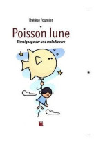 POISSON LUNE // TEMOIGNAGE - FOURNIER THERESE - VENT LETTRES