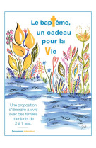 BAPTEME, UN CADEAU POUR LA VIE (DOCUMENT ANIMATEUR) (LE) - COLLECTIF - DECANORD