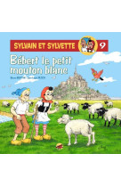 SYLVAIN ET SYLVETTE T.8 - BEBERT LE PETIT MOUTON BLANC - PESCH / BERTIN - P TIT LOUIS