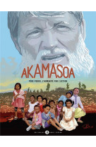 AKAMASOA - PERE PEDRO, L'HUMANITE PAR L'ACTION - LEONG/RAFALLY - BULLES OCEAN