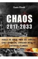 CHAOS 2017-2033 - CLAUDE D'ELENDIL - Domus